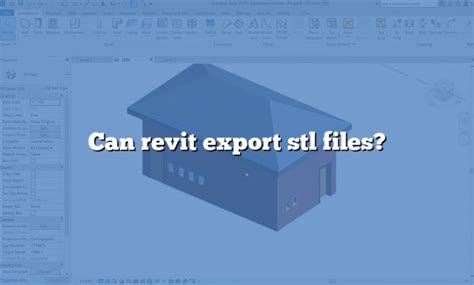 Export your Revit Model to a STL File .